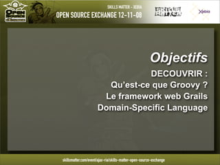 Introduction à Groovy - OpenSource eXchange 2008