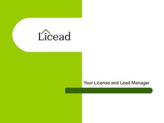 Your License and Lead Manager 