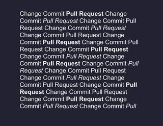 Change Commit Pull Request Change
Commit Pull Request Change Commit Pull
Request Change Commit Pull Request
Change Commit Pull Request Change
Commit Pull Request Change Commit Pull
Request Change Commit Pull Request
Change Commit Pull Request Change
Commit Pull Request Change Commit Pull
Request Change Commit Pull Request
Change Commit Pull Request Change
Commit Pull Request Change Commit Pull
Request Change Commit Pull Request
Change Commit Pull Request Change
Commit Pull Request Change Commit Pull

 