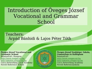 Introduction of Öveges József Vocational and Grammar School ,[object Object]