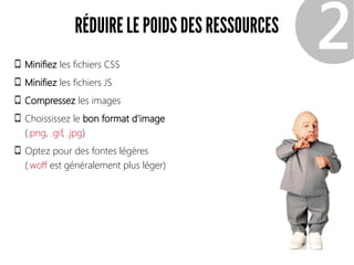RÉDUIRE LE POIDS DES RESSOURCES
Minifiez les fichiers CSS
Minifiez les fichiers JS
Compressez les images
Choississez le bon format d'image
(.png, .gif, .jpg)
Optez pour des fontes légères
(.woff est généralement plus léger)
❷
 