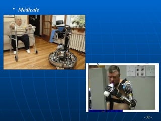 - 32 -
• Médicale
 