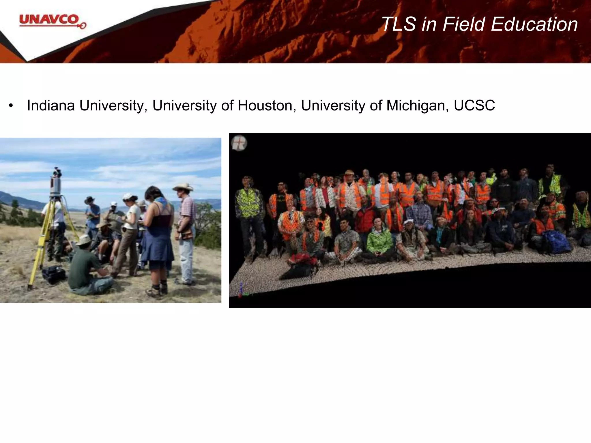 • Indiana University, University of Houston, University of Michigan, UCSC
TLS in Field Education
 