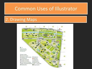 Common Uses of Illustrator
2. Drawing Maps
 