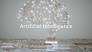 Artificial Intelligence
 