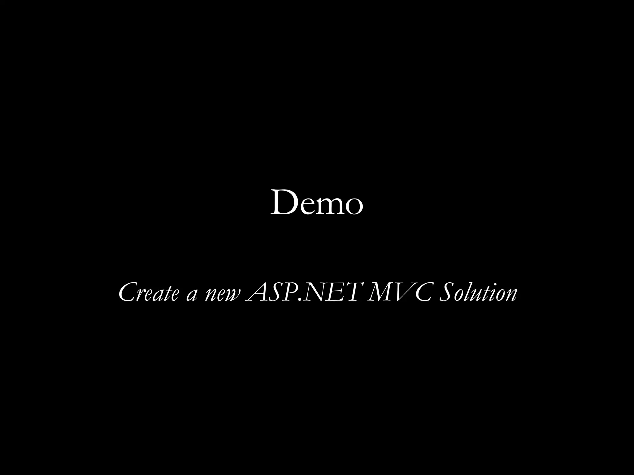 Demo Create a new ASP.NET MVC Solution 