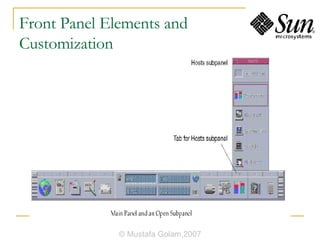 Front Panel Elements and  Customization © Mustafa Golam,2007 
