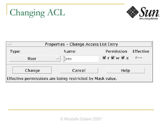 Changing ACL © Mustafa Golam,2007 