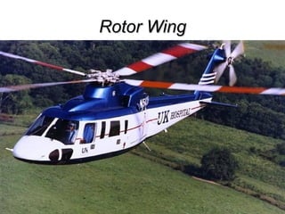 Rotor Wing PROS Can land almost anywhere Scene Direct to ER/OR Quick to launch Flying Billboards CONS Least Safe Most expensive Weight Restrictions Affected by temperature Tiny Patient compartment Affected by weather Not pressurized IFR/VFR Cant Fly “above the weather” Noise and vibration 