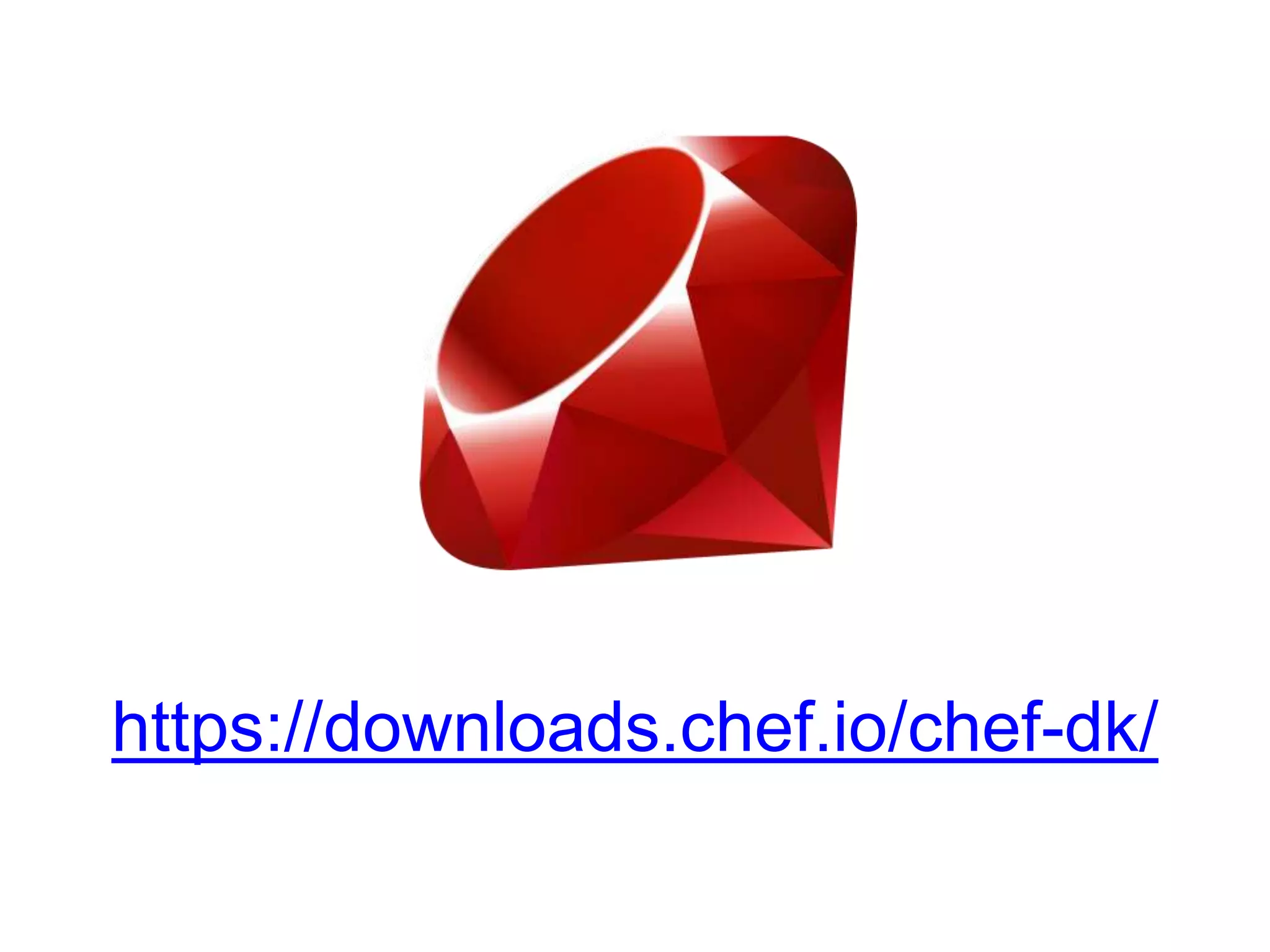 https://downloads.chef.io/chef-dk/
 