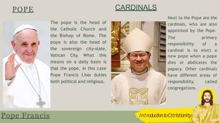 POPE
The pope is the head of
the Catholic Church and
the Bishop of Rome. The
pope is also the head of
the sovereign city-s...