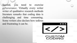 Methods Coding In Research Introduction to Coding: Its Application in Qualitative Research | PPTX
