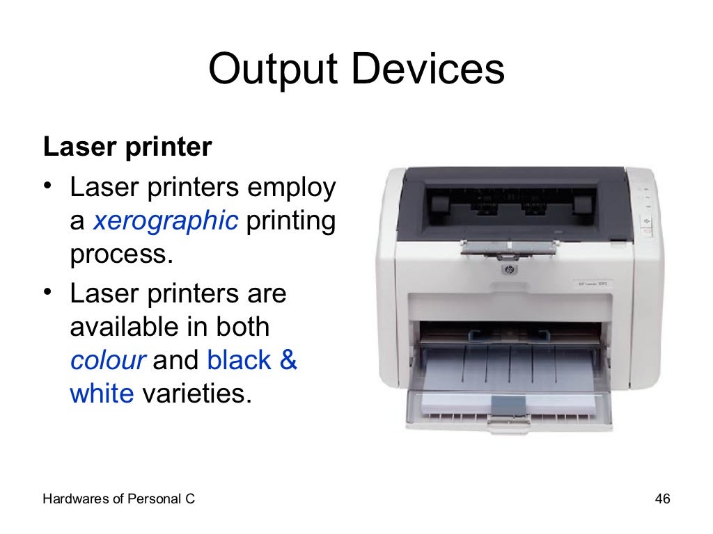 Output Devices Laser printer Laser