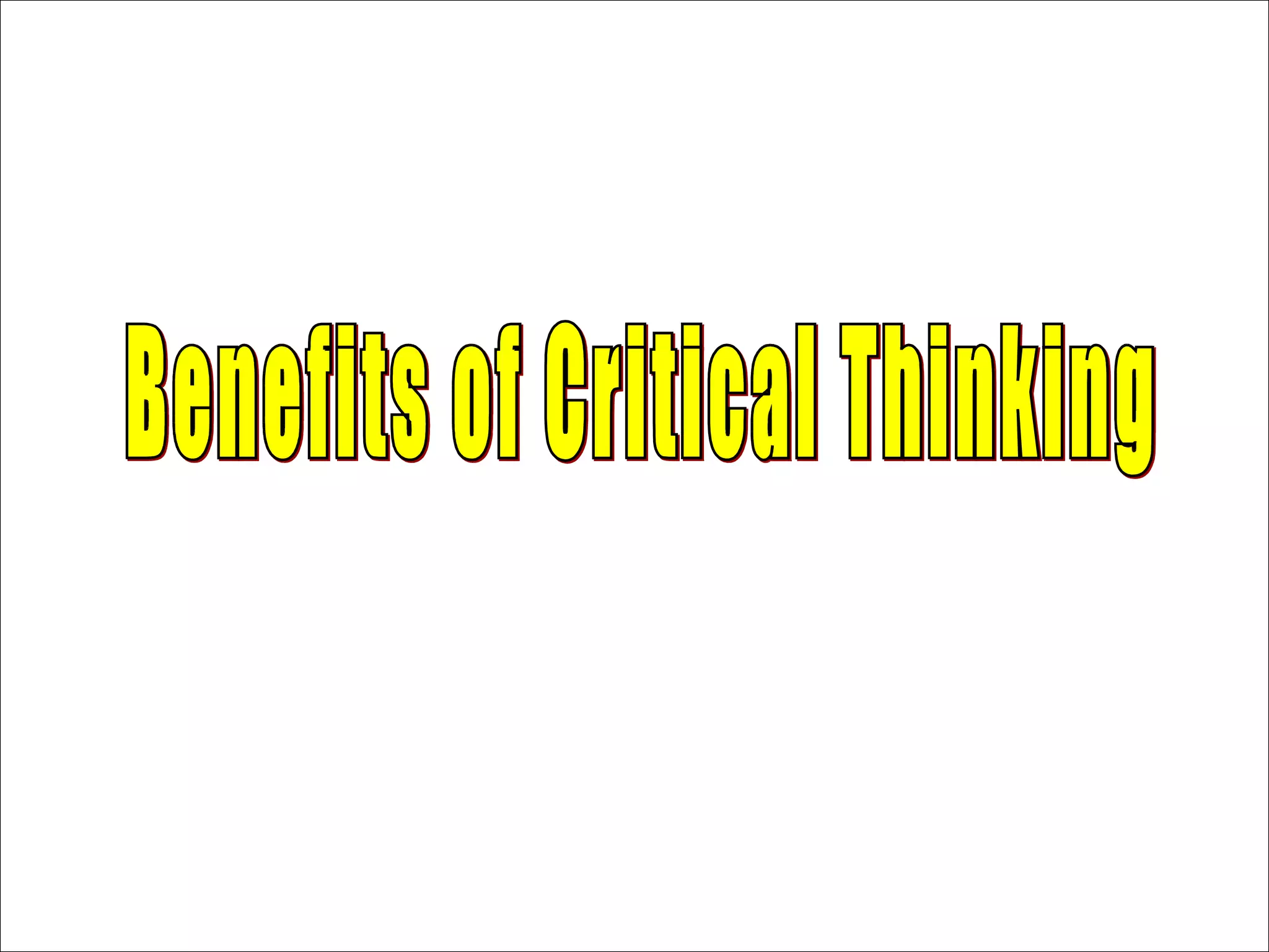 Benefits of Critical Thinking 
