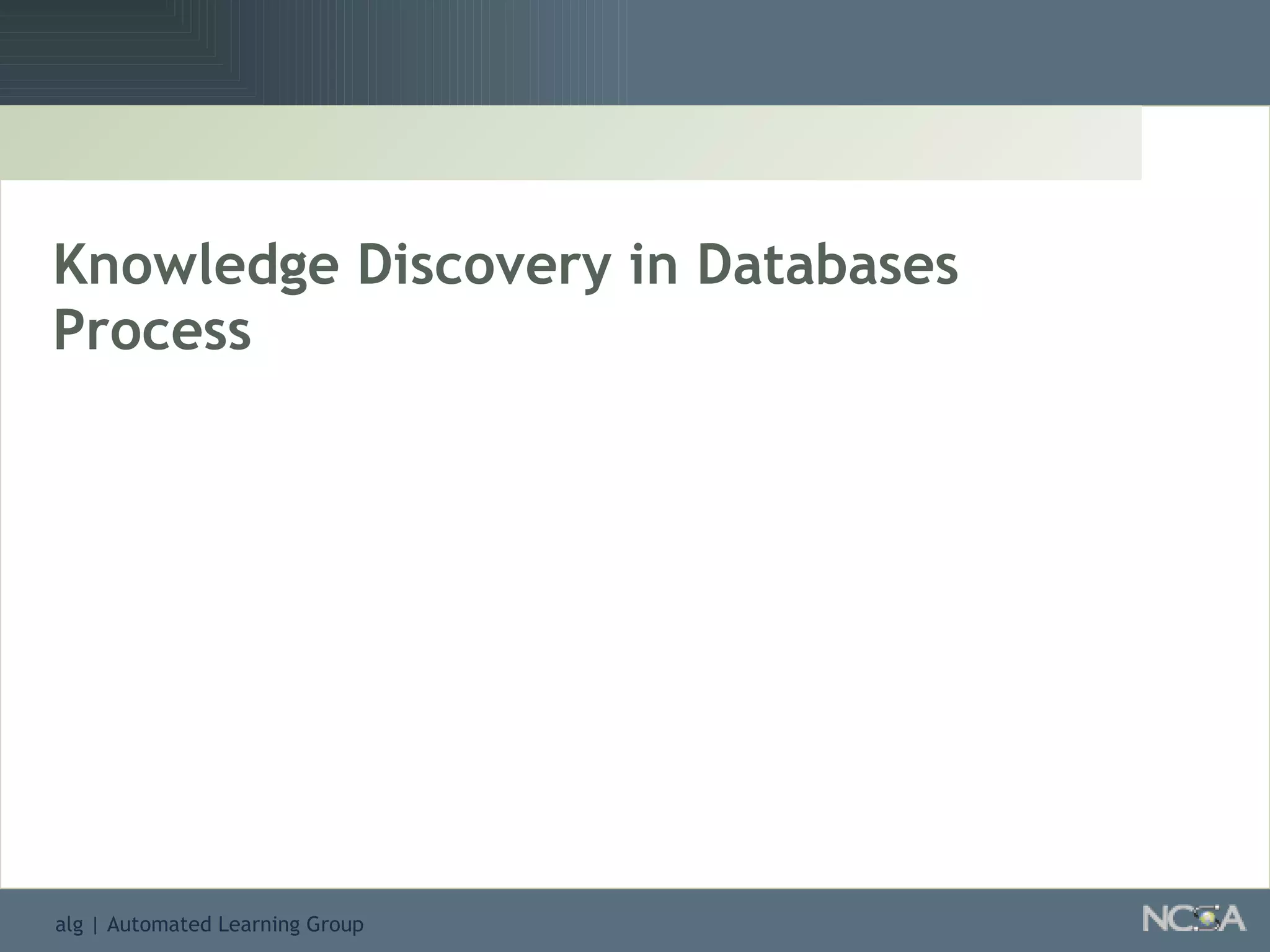 Knowledge Discovery in Databases Process 
