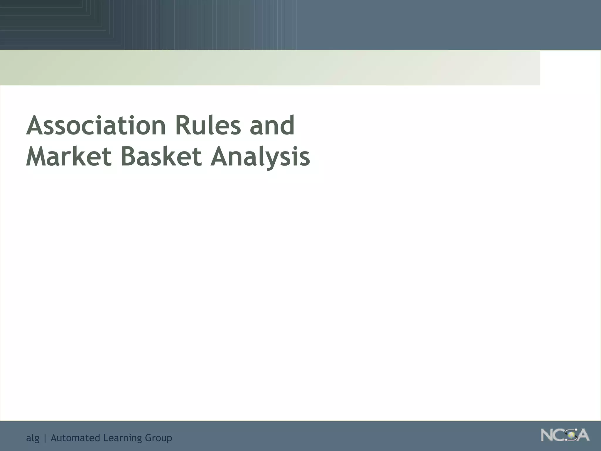 Association Rules and  Market Basket Analysis 