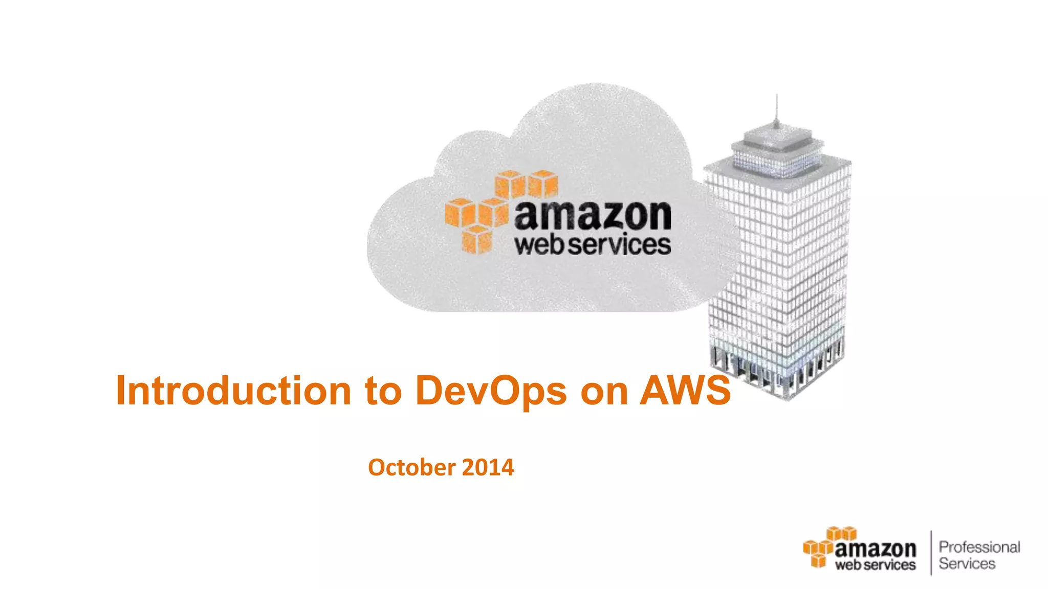 Introduction to DevOps on AWS October 2014 