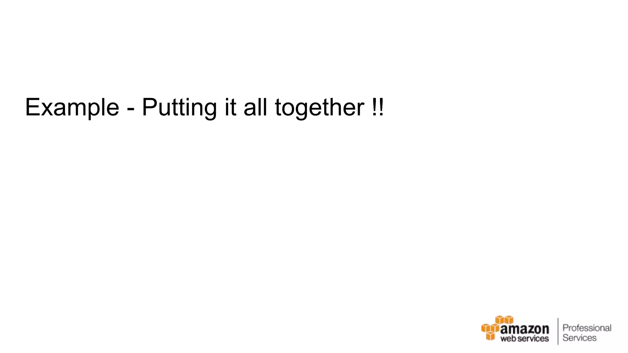 Example - Putting it all together !! 