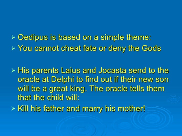 the power of the gods in the play oedipus the king by sophocles How kreon acts as a foil to oedipus in sophocles “oedipus the king for the power of a king and how it the play oedipus’ lack of faith in the gods,. the power of the gods in the play oedipus the king by sophocles How kreon acts as a foil to oedipus in sophocles “oedipus the king for the power of a king and how it the play oedipus’ lack of faith in the gods,.