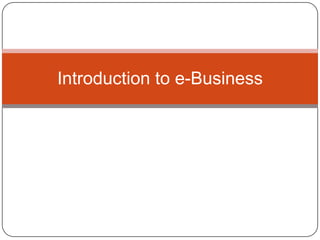 Introduction to e-Business 