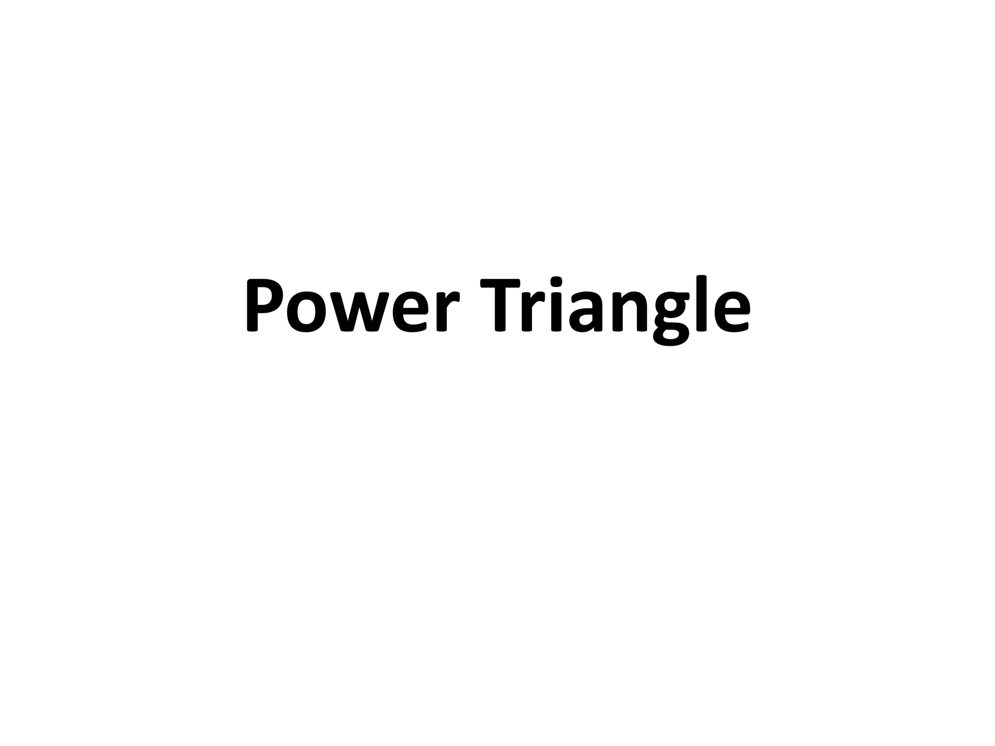Power Triangle