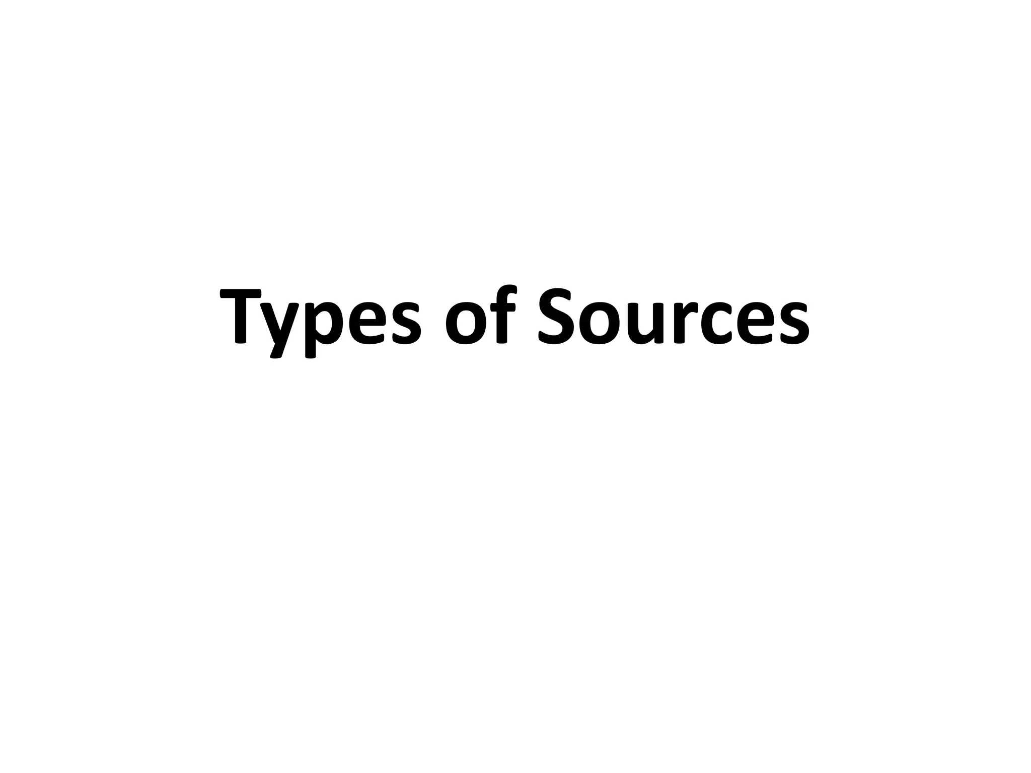 Types of Sources