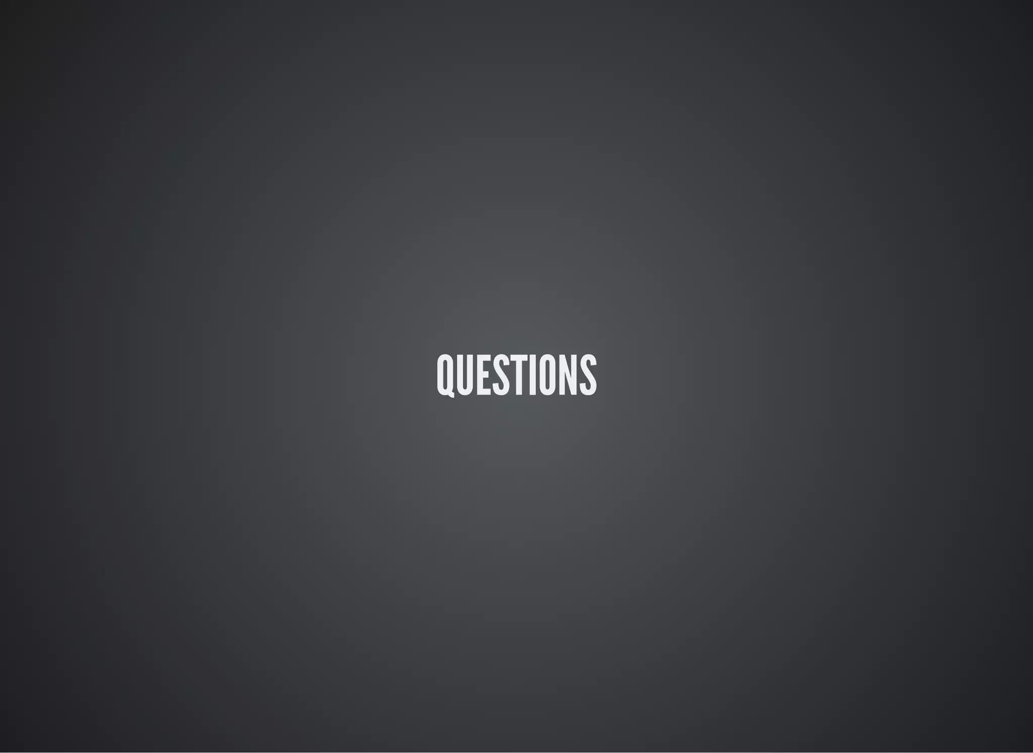 QUESTIONS
 