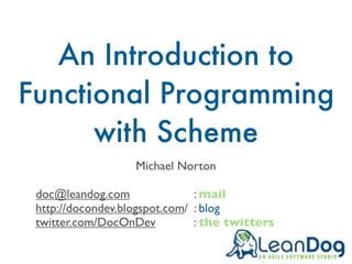 Introduction To Functional Programming with Scheme - LeanDog Edition