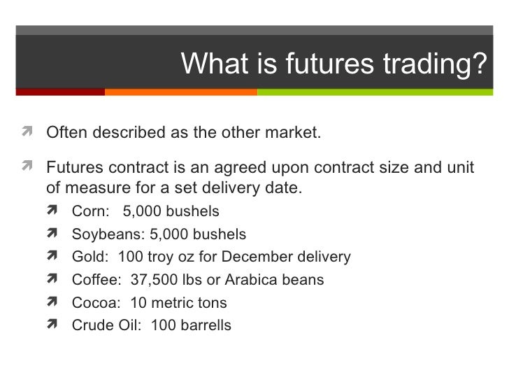 Introduction to Futures TradingIntroduction to Futures Trading