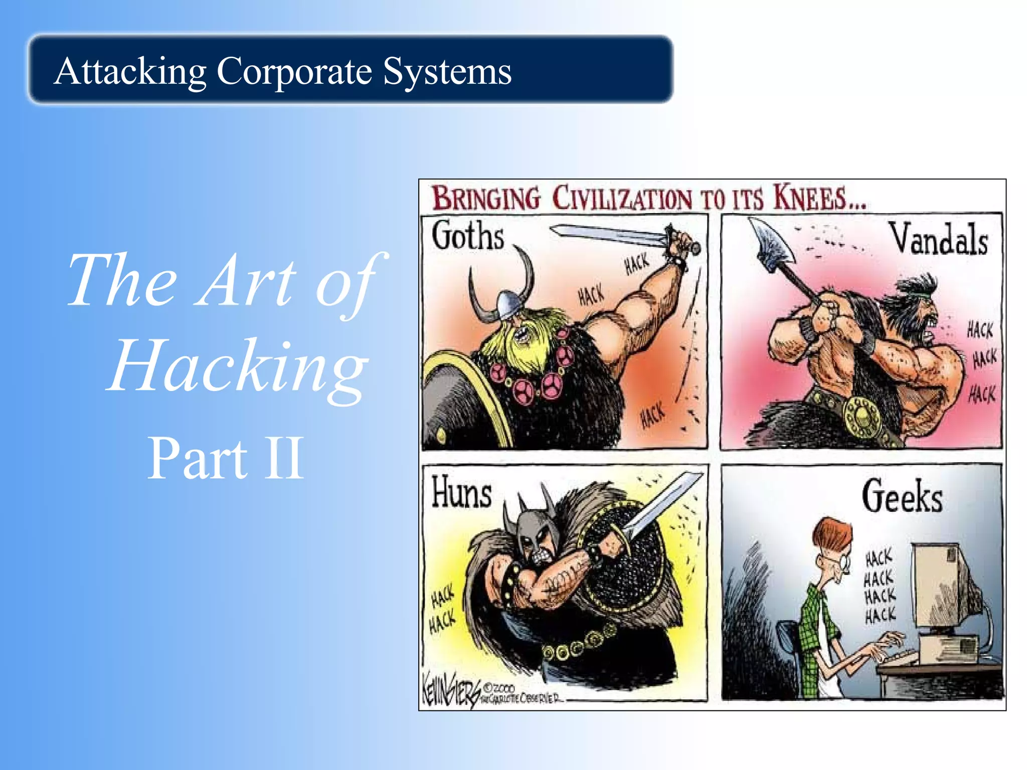 The Art of Hacking Part II Attacking Corporate Systems 