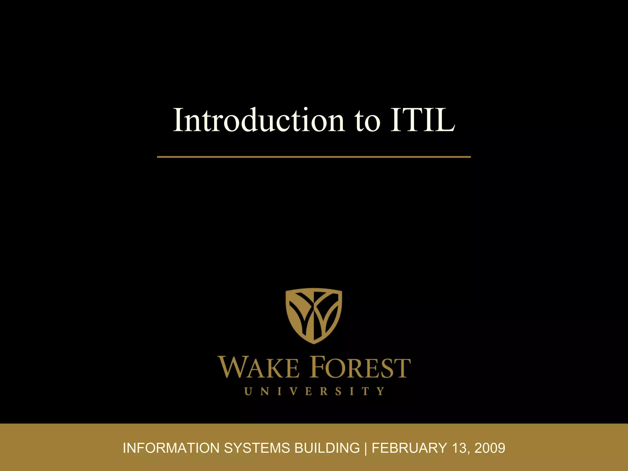 Introduction to ITIL INFORMATION SYSTEMS BUILDING | FEBRUARY 13, 2009 