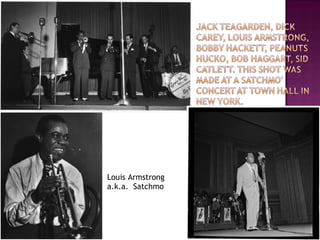 Louis Armstrong  a.k.a.  Satchmo 