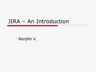 JIRA – An Introduction ,[object Object]