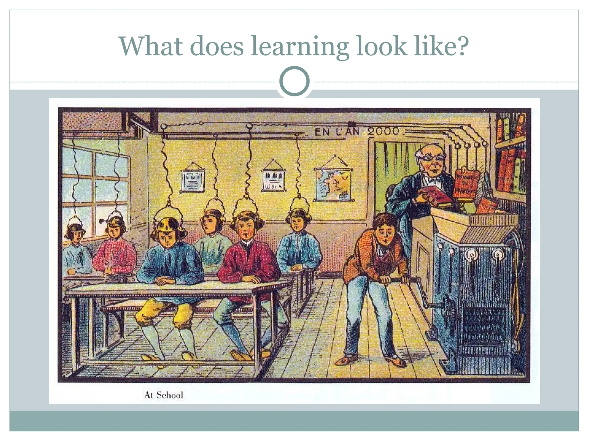 What does learning look like?
 