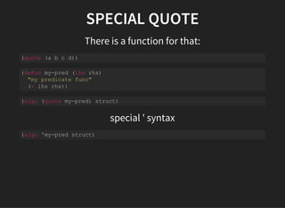 SPECIAL QUOTE
There is a function for that:
(quote (a b c d)) 
(defun my­pred (lhs rhs) 
  "my predicate func" 
  (> lhs rhs)) 
(algo (quote my­pred) struct) 
special ' syntax
(algo 'my­pred struct) 
 