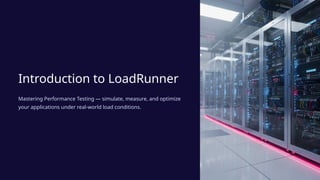 Performance Testing Using Loadrunner Introduction-to-LoadRunner helps beginners understand one of the most ...