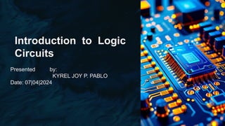 Introduction-to-Logic-Circuits PowerPoint Presentaion | PPTX