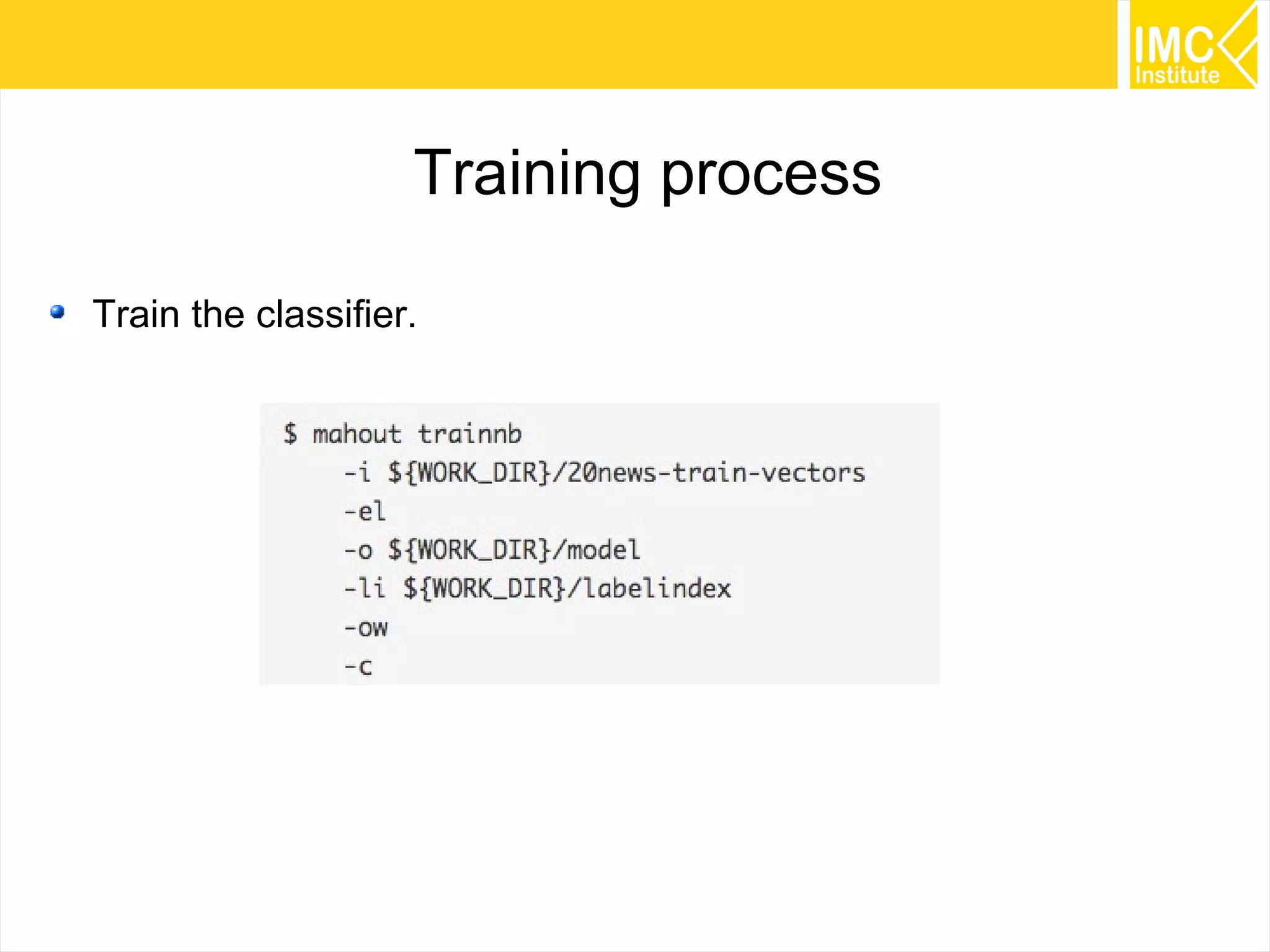 58
Training process
Train the classifier.
 