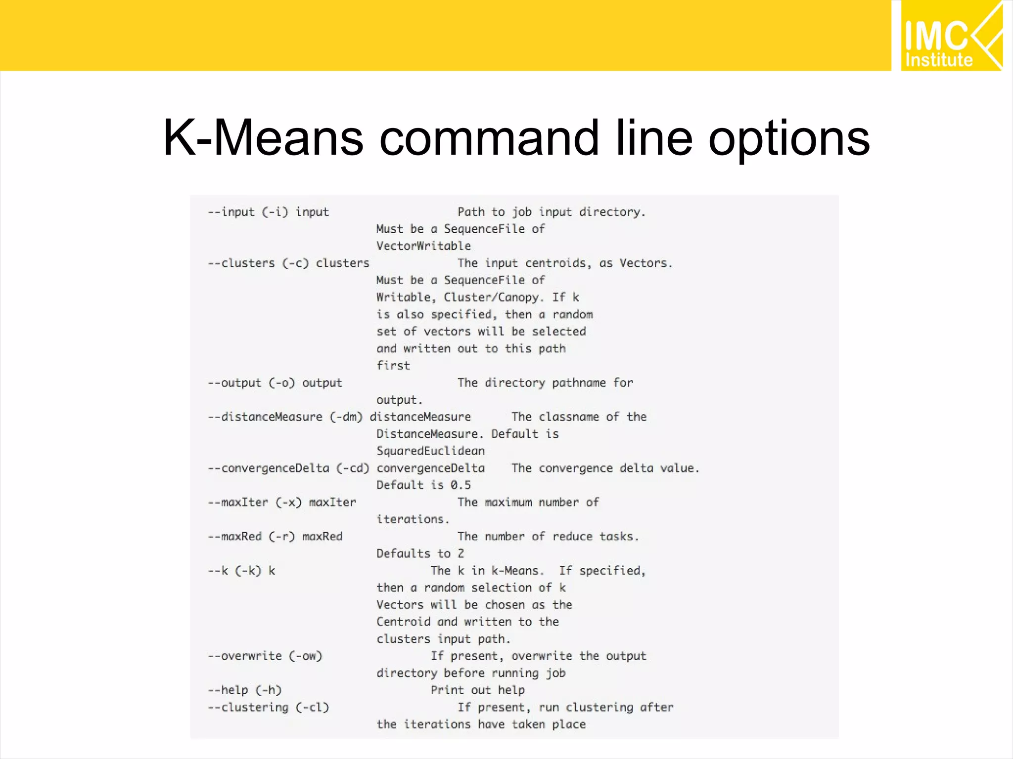 72
K-Means command line options
 