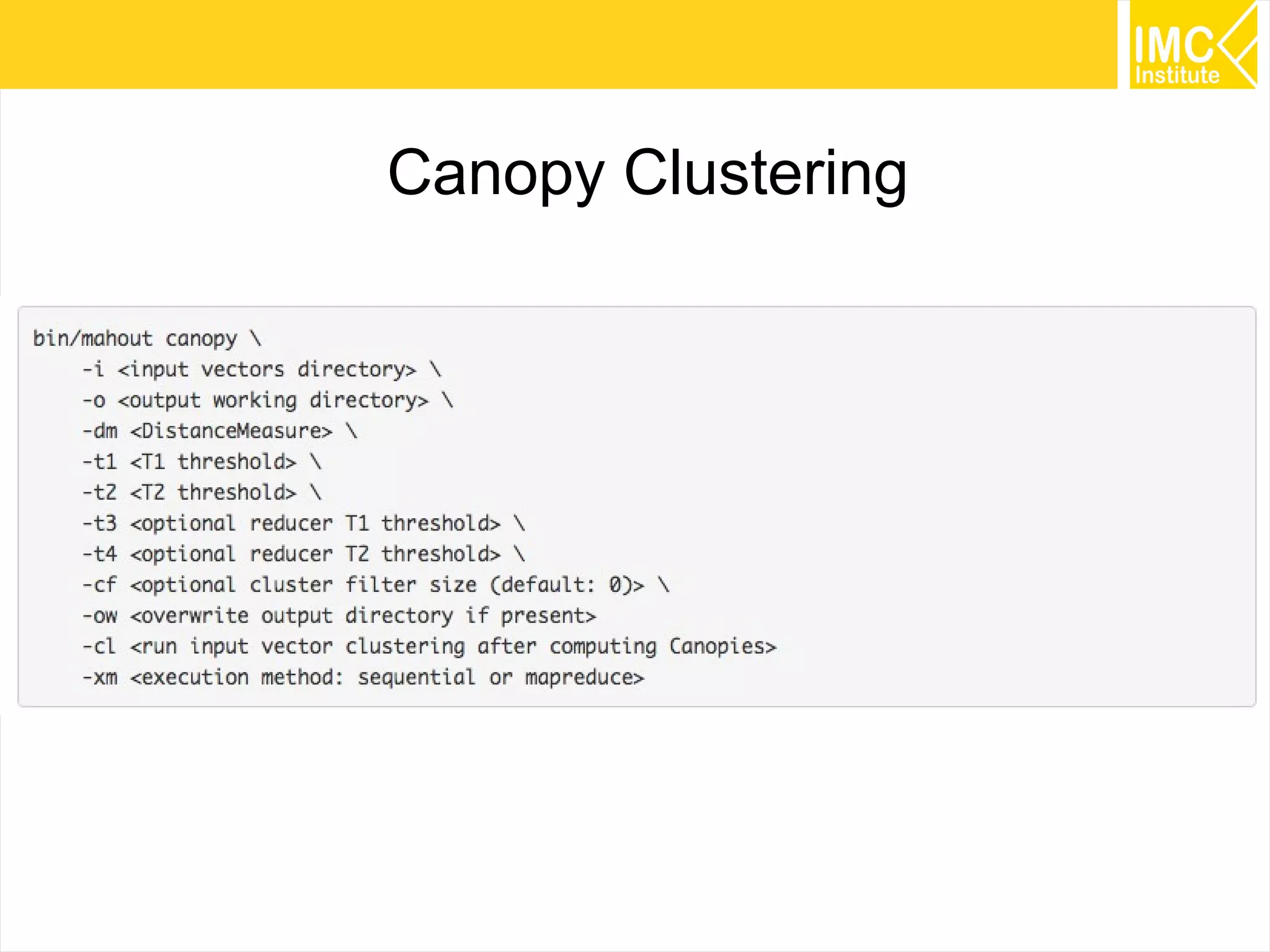 76
Canopy Clustering
 