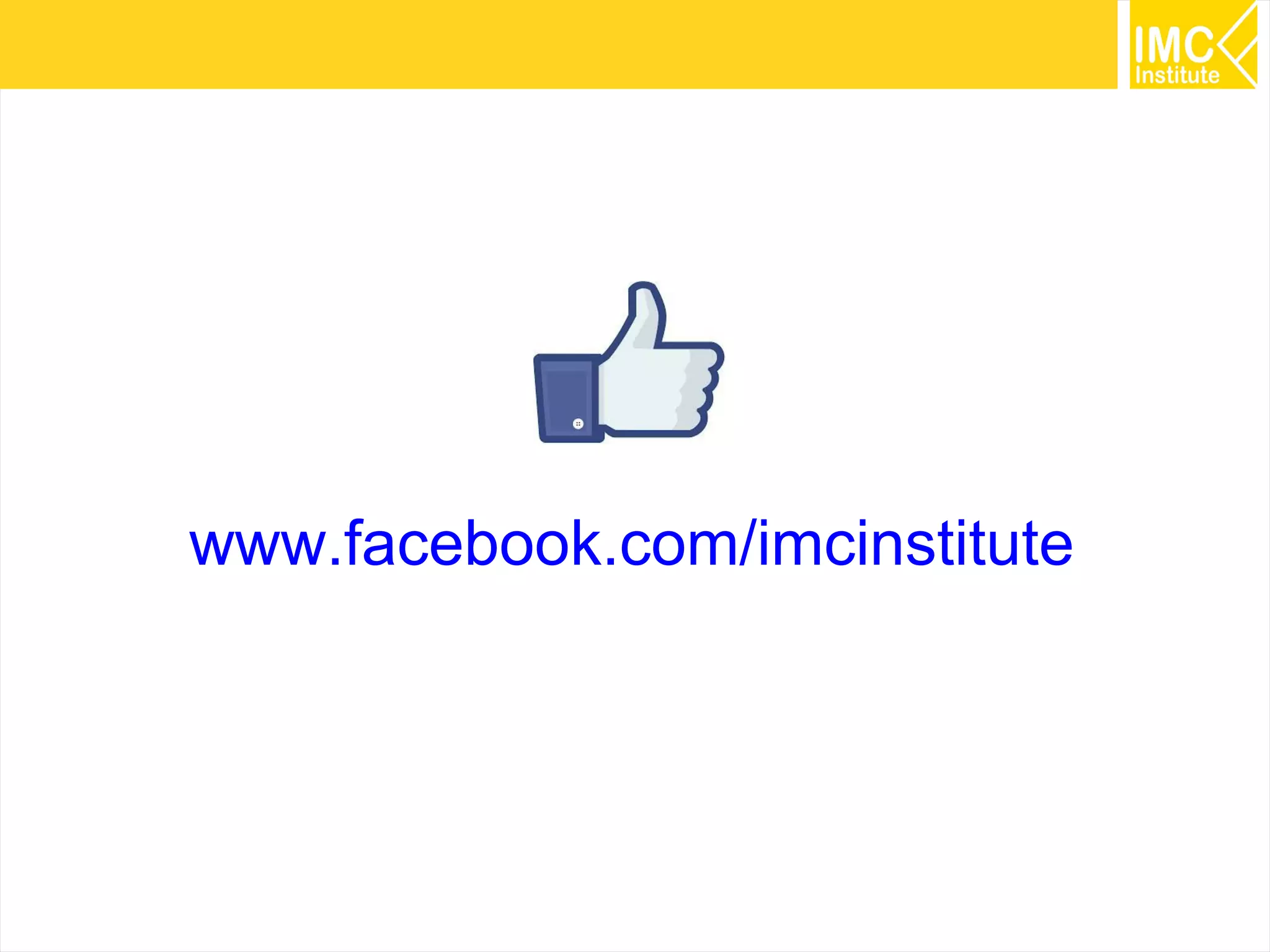 80
www.facebook.com/imcinstitute
 