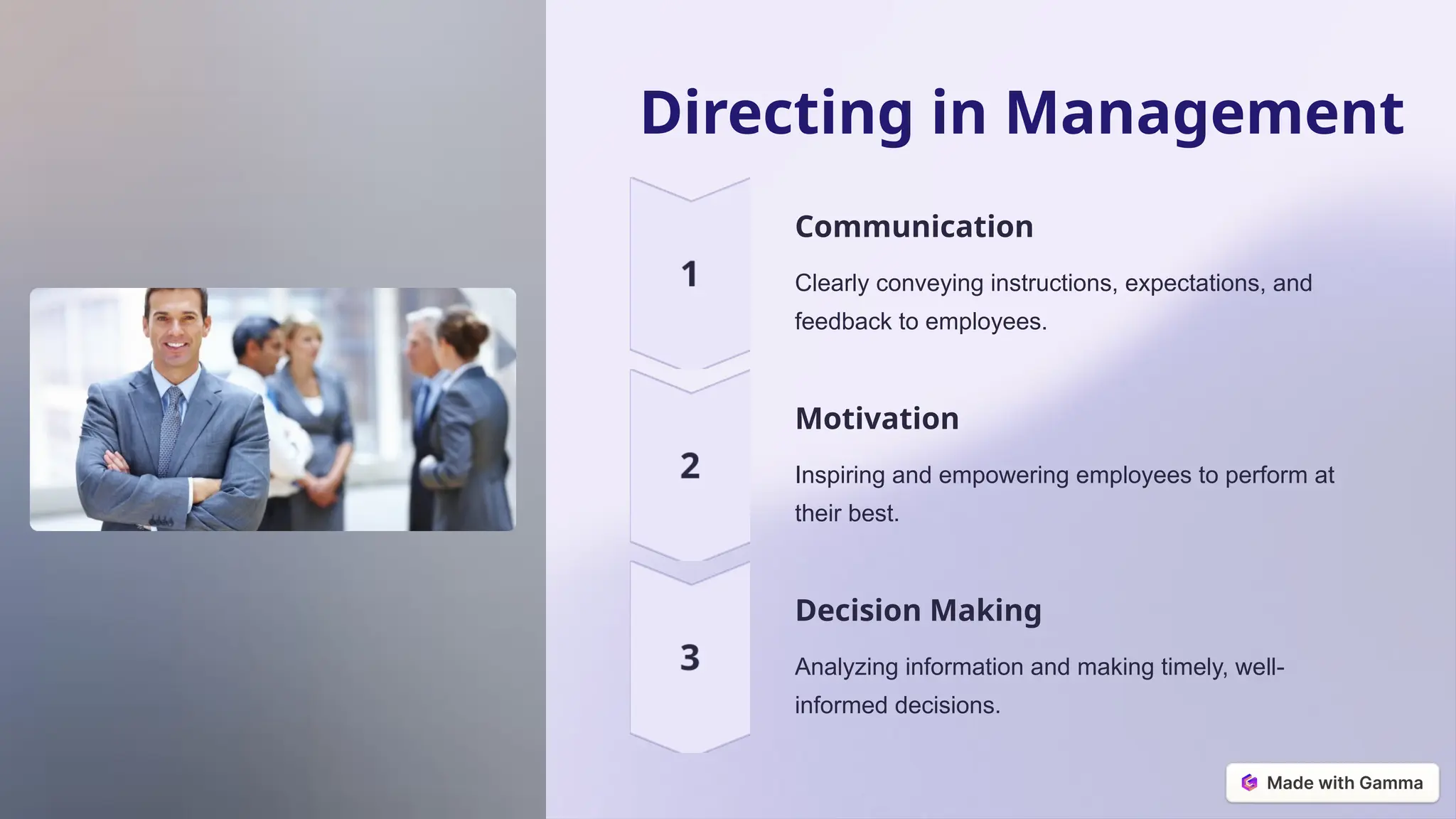 Directing in Management
Communication
Clearly conveying instructions, expectations, and
feedback to employees.
Motivation
Inspiring and empowering employees to perform at
their best.
Decision Making
Analyzing information and making timely, well-
informed decisions.
 