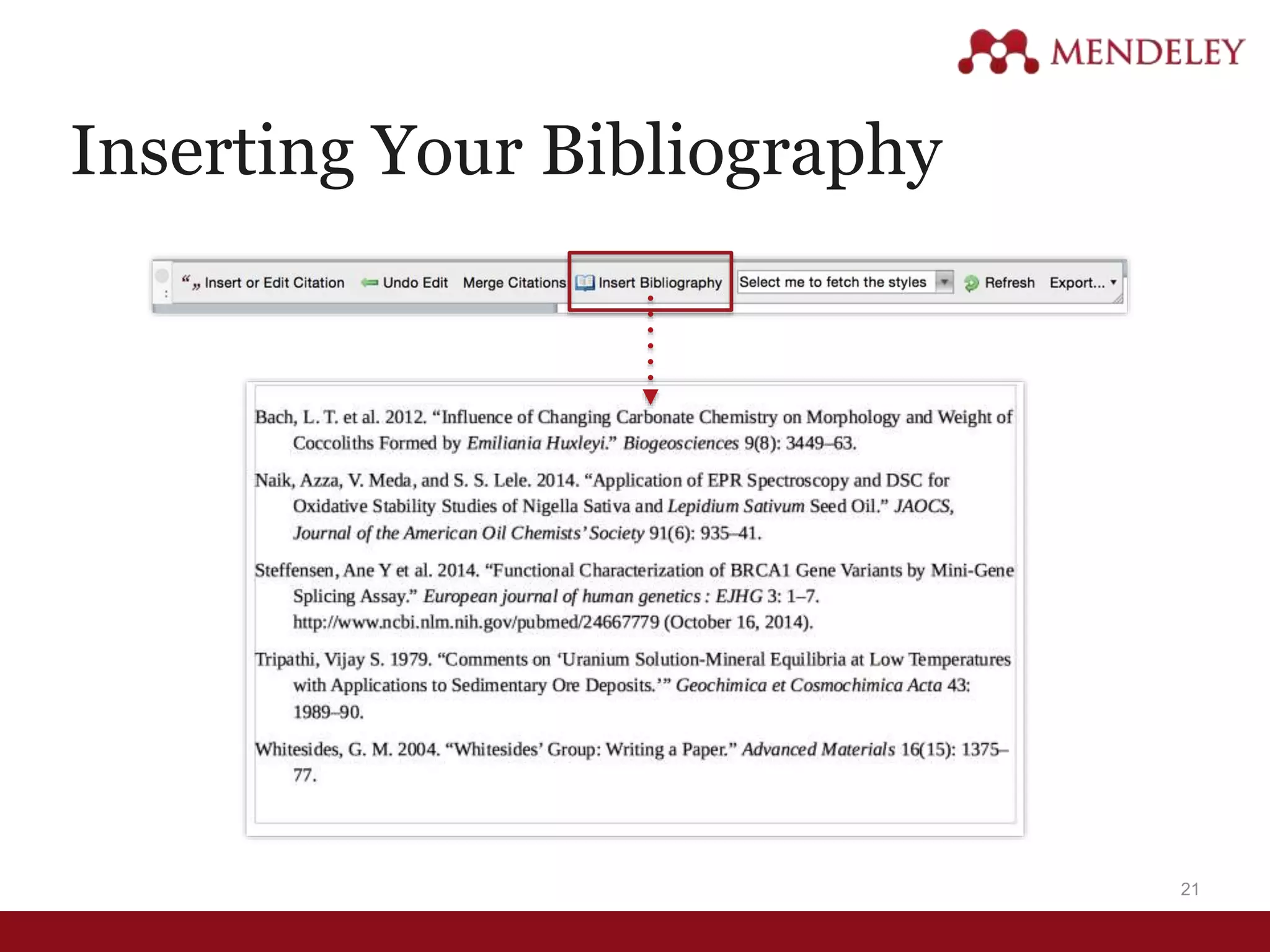 Inserting Your Bibliography
21
 