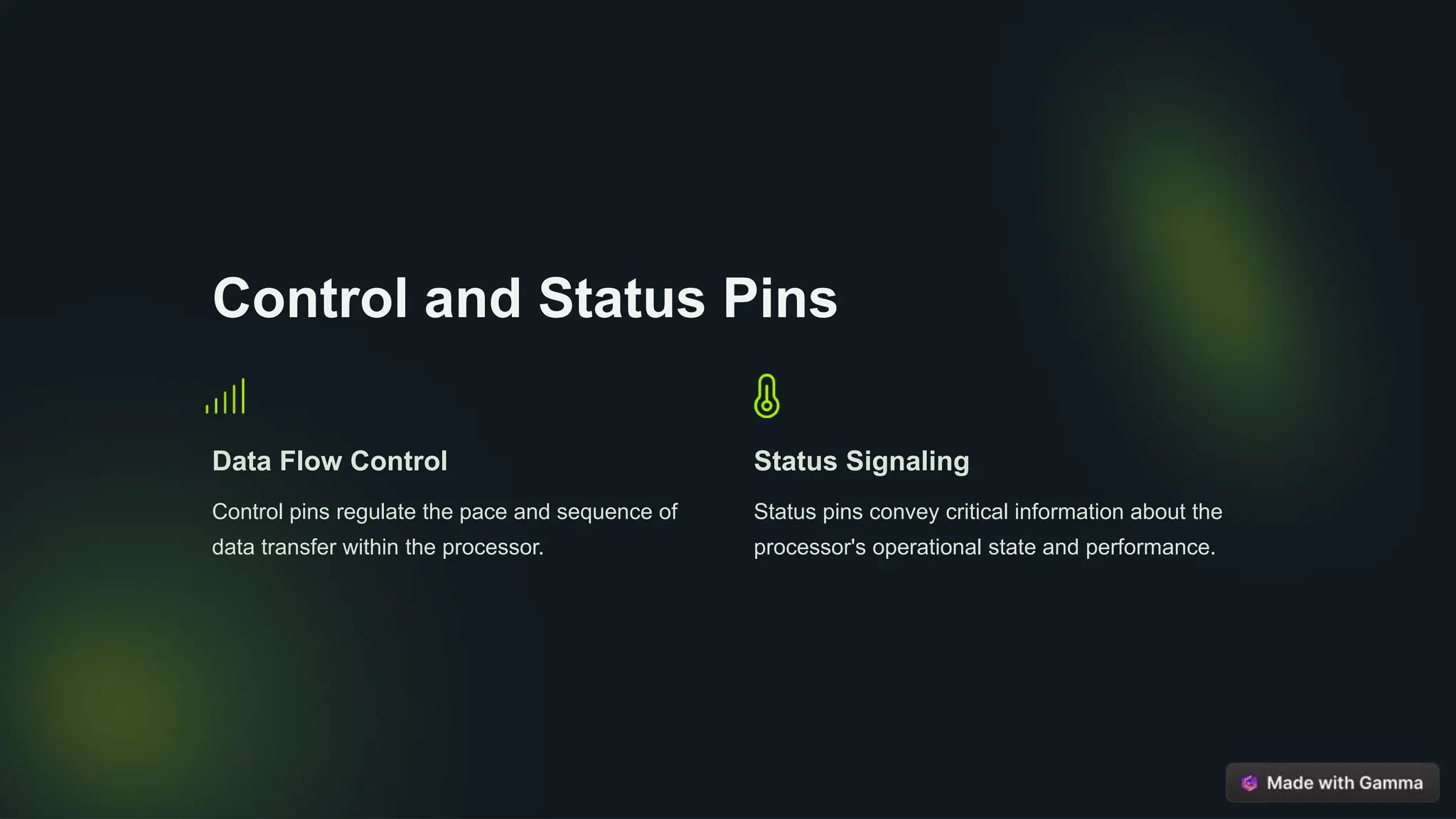 Control and Status Pins
Data Flow Control
Control pins regulate the pace and sequence of
data transfer within the processor.
Status Signaling
Status pins convey critical information about the
processor's operational state and performance.
 