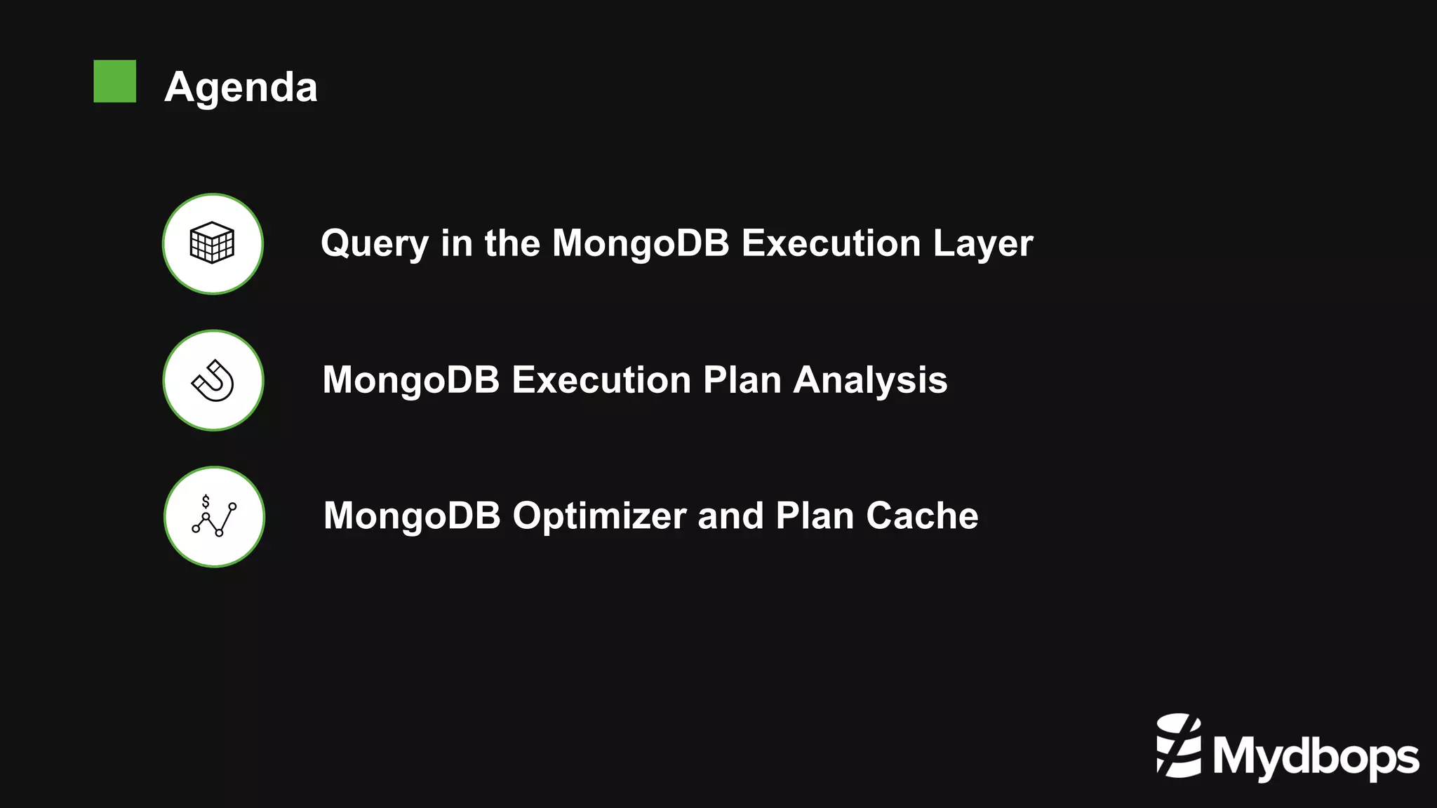 MongoDB Execution Plan Analysis MongoDB Optimizer and Plan Cache Query in the MongoDB Execution Layer Agenda 
