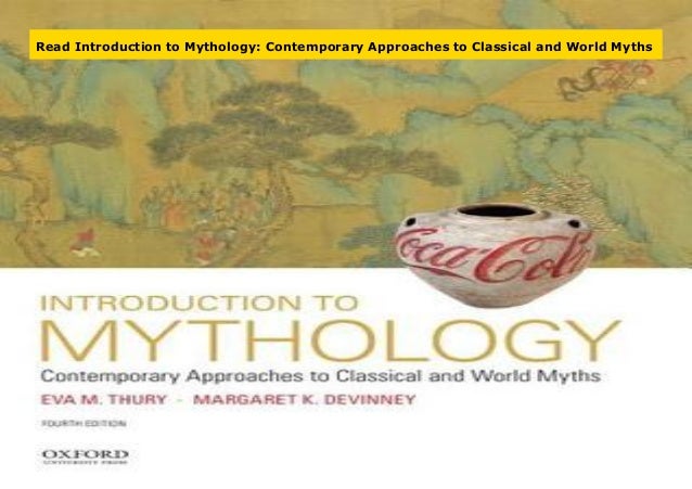 Read Introduction to Mythology: Contemporary Approaches to Classical