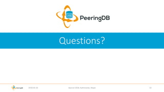 Questions?
Apricot 2018, Kathmandu, Nepal 222018-02-26
 