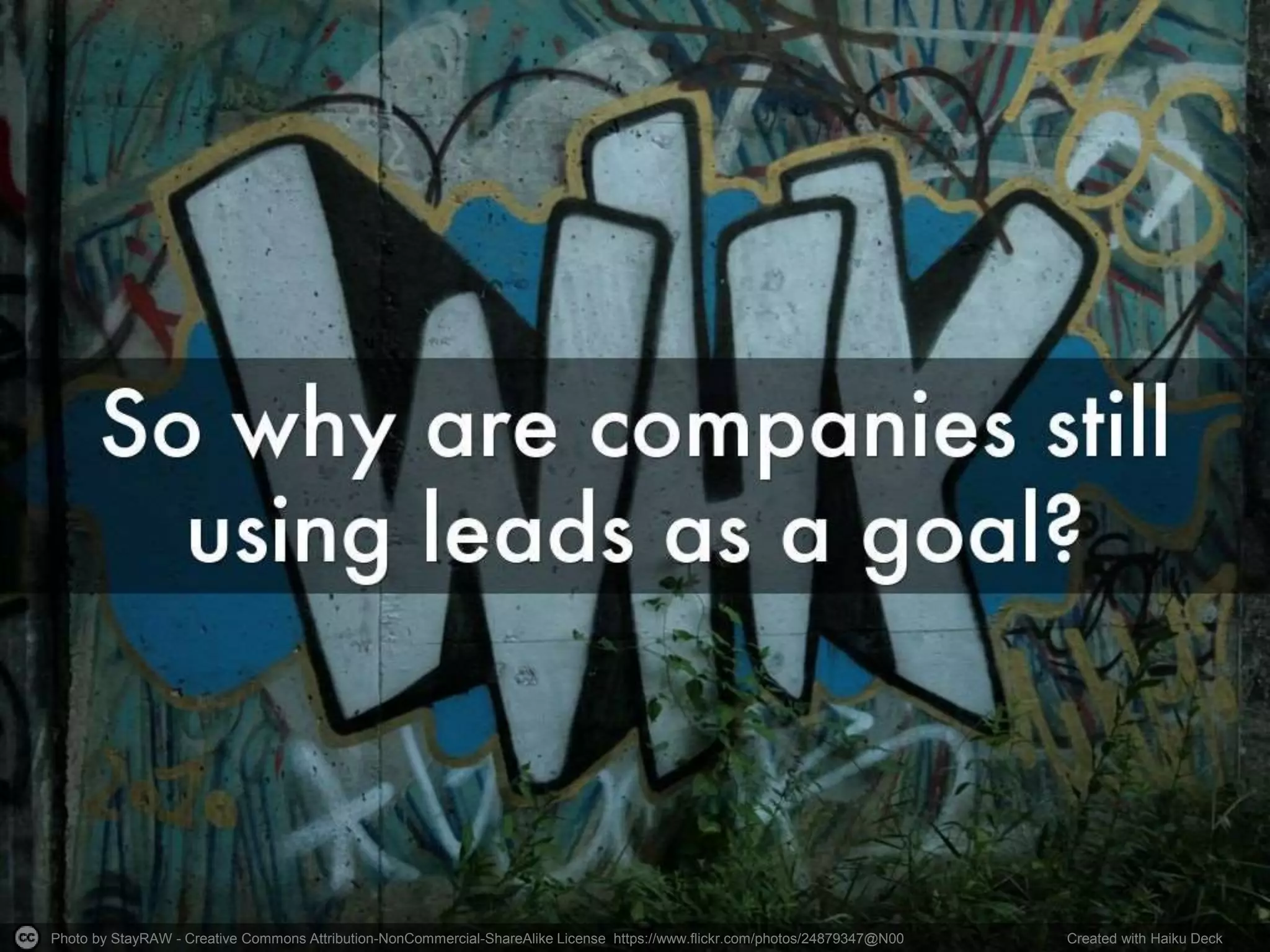 Photo by StayRAW - Creative Commons Attribution-NonCommercial-ShareAlike License https://www.flickr.com/photos/24879347@N00 Created with Haiku Deck