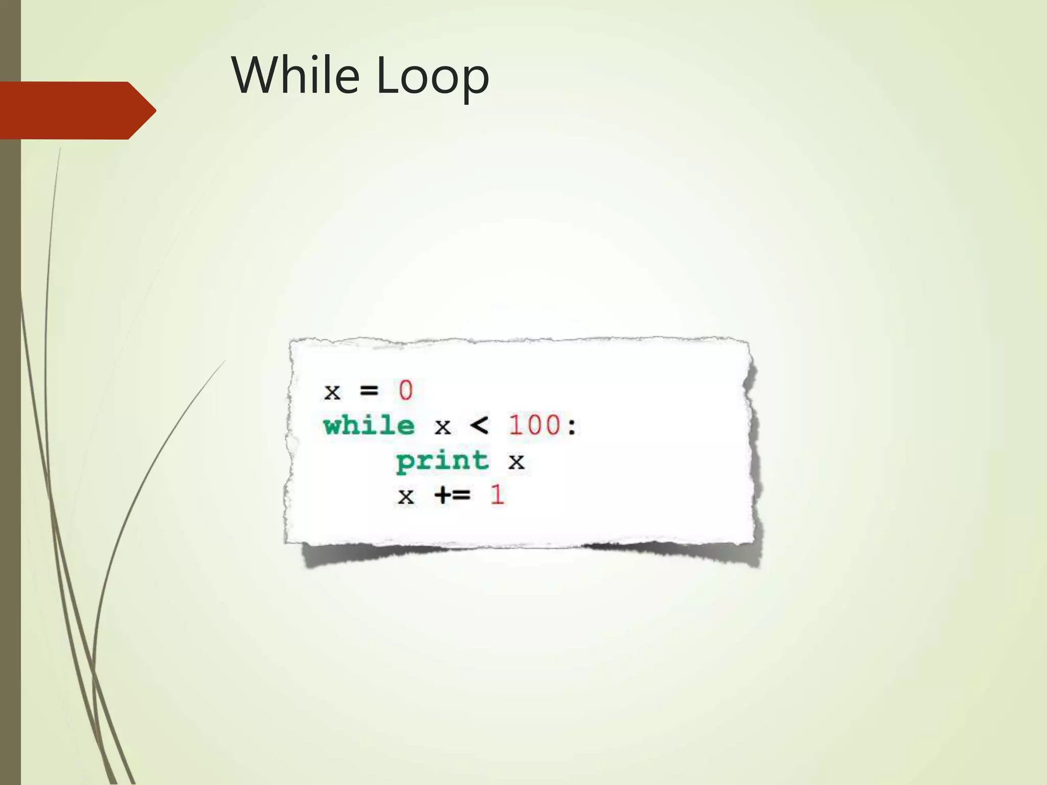 While Loop
 