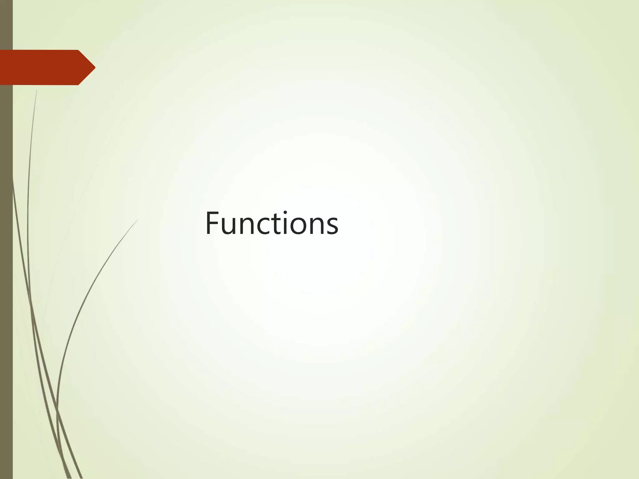 Functions
 